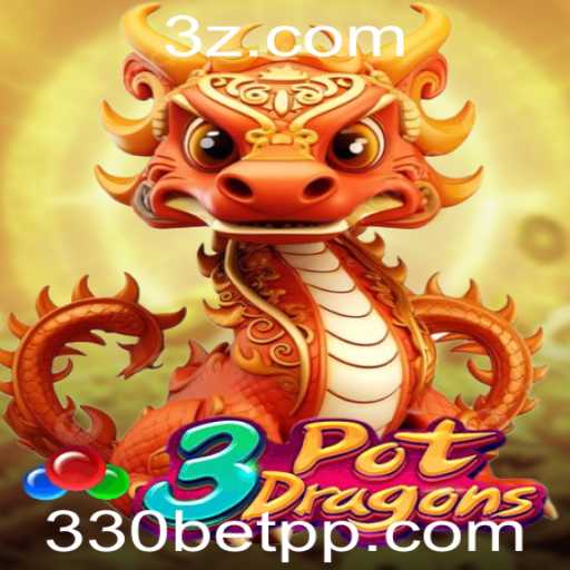 Desvendando o Fascinante Mundo de 3PotDragons com 330bet App